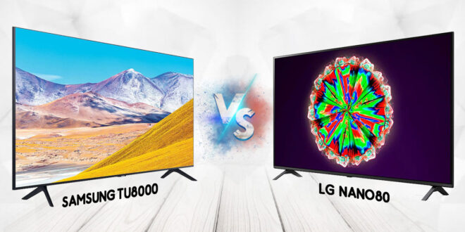 مقایسه تلویزیون NANO80 با TU8000