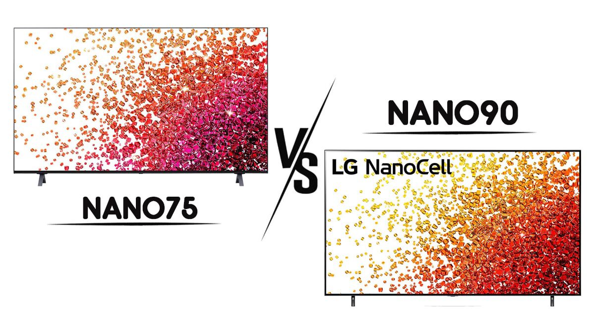 مقایسه تلویزیون NANO90 با NANO75