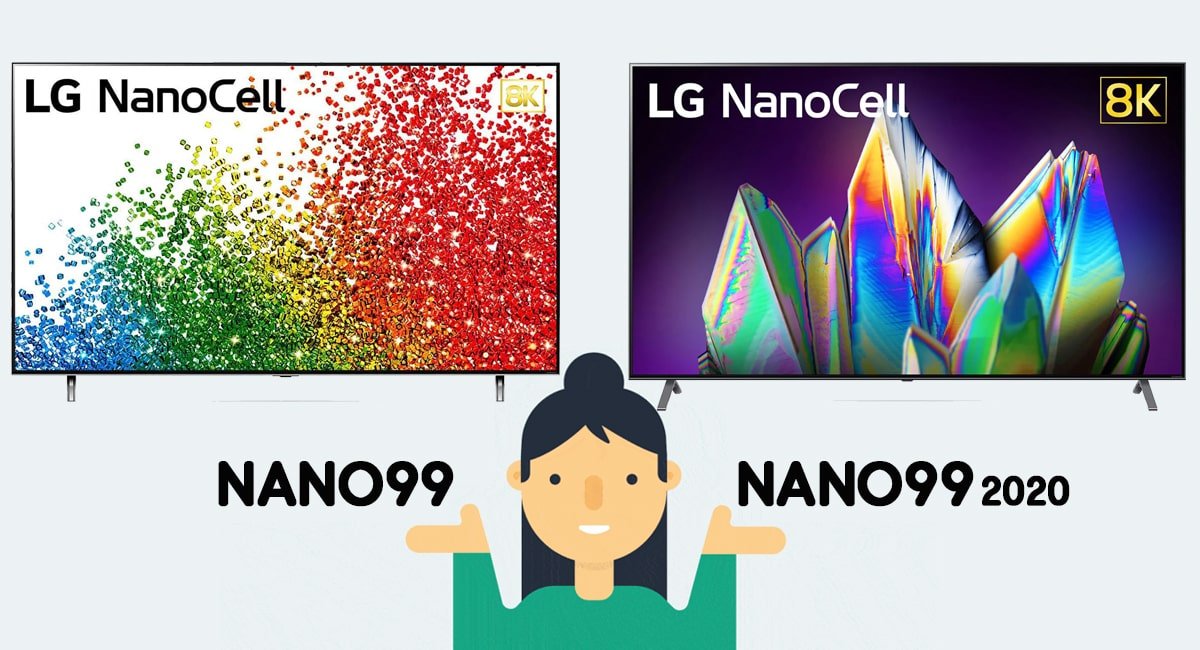 مقایسه تلویزیون ال‌جی NANO99 با NANO99 2020