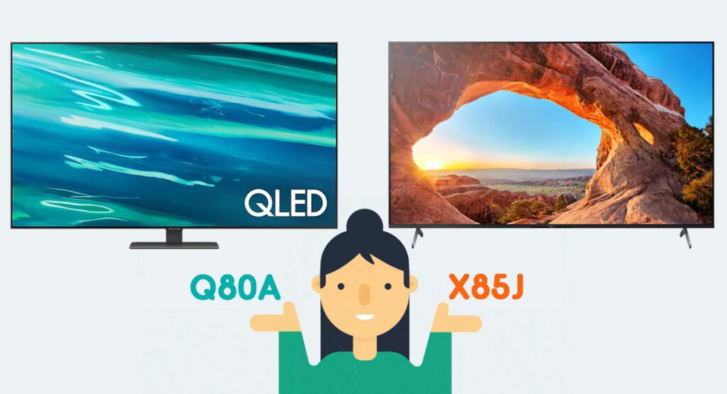 مقایسه تلویزیون Q80A با تلویزیون سونی X85J