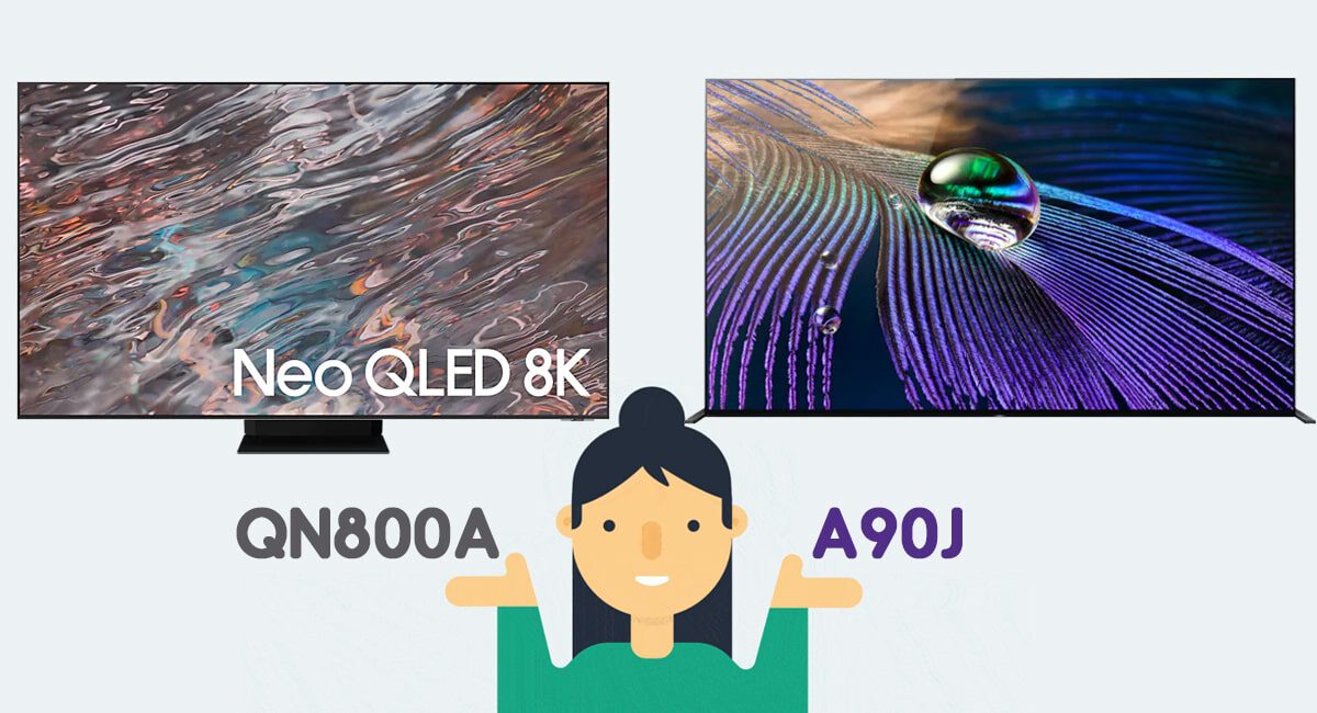 مقایسه تلویزیون سامسونگ QN800A با سونی A90J