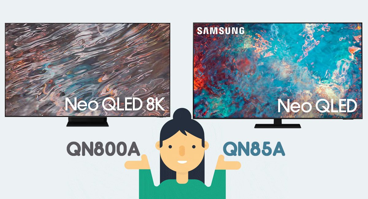 مقایسه تلویزیون سامسونگ QN800A با QN85A