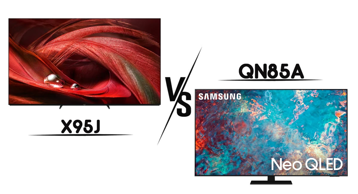 مقایسه تلویزیون QN85A با X95J