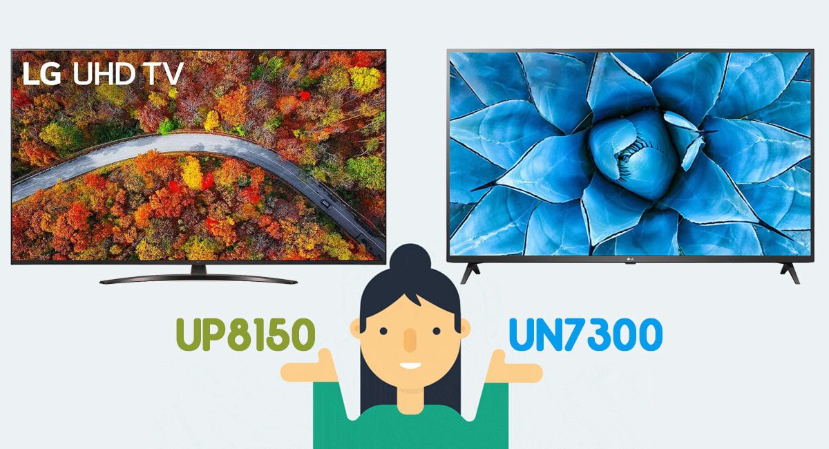 مقایسه تلویزیون الجی UP8150 با UN7300