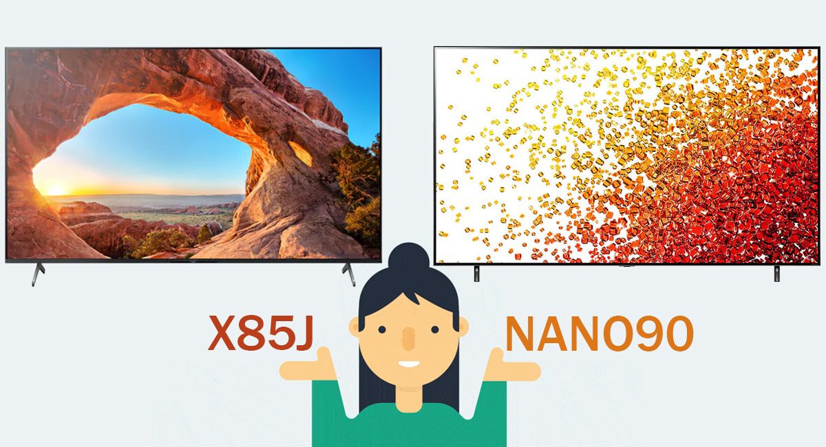 مقایسه تلویزیون X85J با NANO90