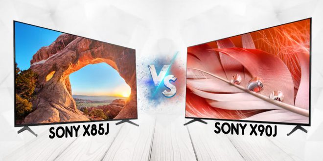مقایسه تلویزیون X85J با X90J