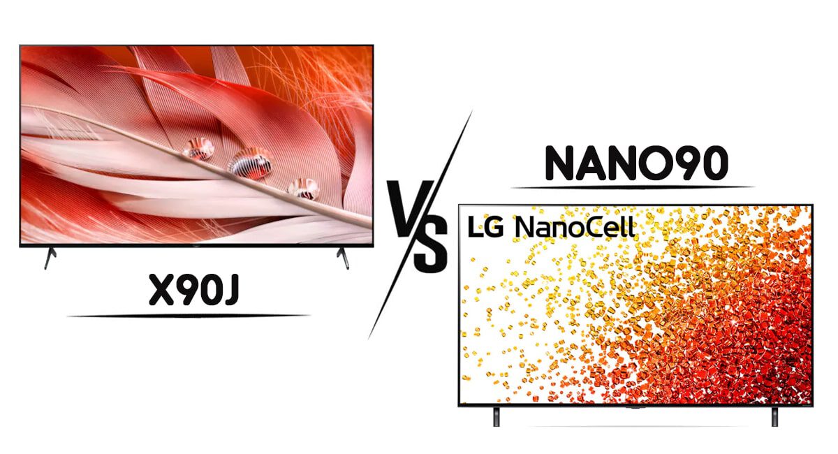 مقایسه تلویزیون X90J با NANO90