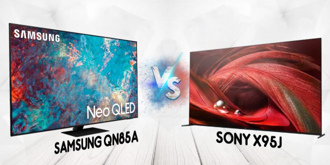 مقایسه تلویزیون X95J با QN85A